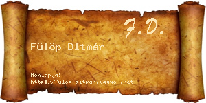 Fülöp Ditmár névjegykártya